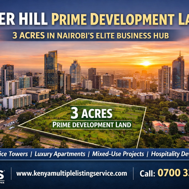 Upper Hill Prime Development Land (3 Acres) – The Ultimate Investment Opportunity in Nairobi
